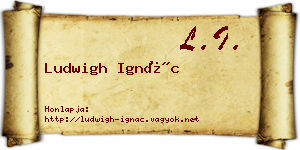Ludwigh Ignác névjegykártya